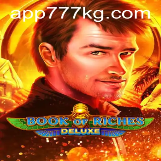 Discover the Thrills of Book of Riches Deluxe and the Exciting Prospects of 777kg