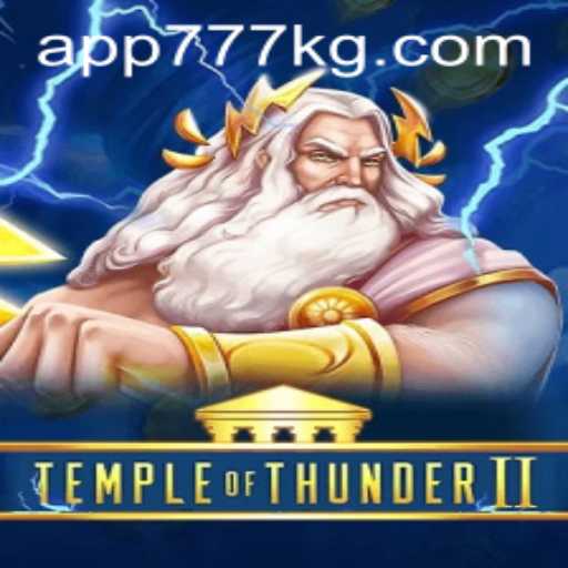 Discover the Thrilling World of TempleofThunderII: Unleash the Power of 777kg